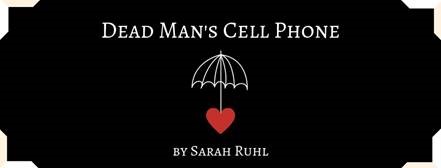 Dead Man’s Cell Phone