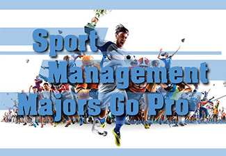 Sport Management Majors Go Pro